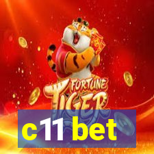 c11 bet